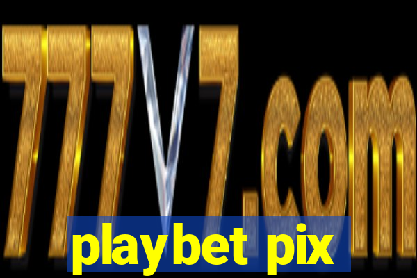 playbet pix